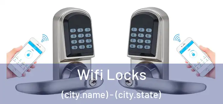 Wifi Locks (city.name) - (city.state)